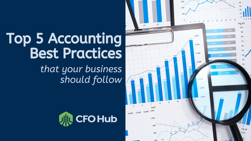 Image featuring "Top 5 Accounting Best Practices that your business should follow" by CRI CFO Hub. The right side shows various financial graphs and charts with data. A magnifying glass is placed over the charts, emphasizing the importance of detailed financial analysis.