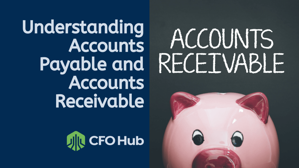An image with a blue background on the left side displaying the text “Understanding Accounts Payable and Accounts Receivable” above the CRI CFO Hub logo. On the right side, there’s a picture of a pink piggy bank next to the handwritten text “Accounts Receivable” on a black background, highlighting key accounting concepts. An image with a blue background on the left side displaying the text "Understanding Accounts Payable and Accounts Receivable" above the CRI CFO Hub logo. On the right side, there's a picture of a pink piggy bank next to the handwritten text "Accounts Receivable" on a black background, highlighting key accounting concepts.
