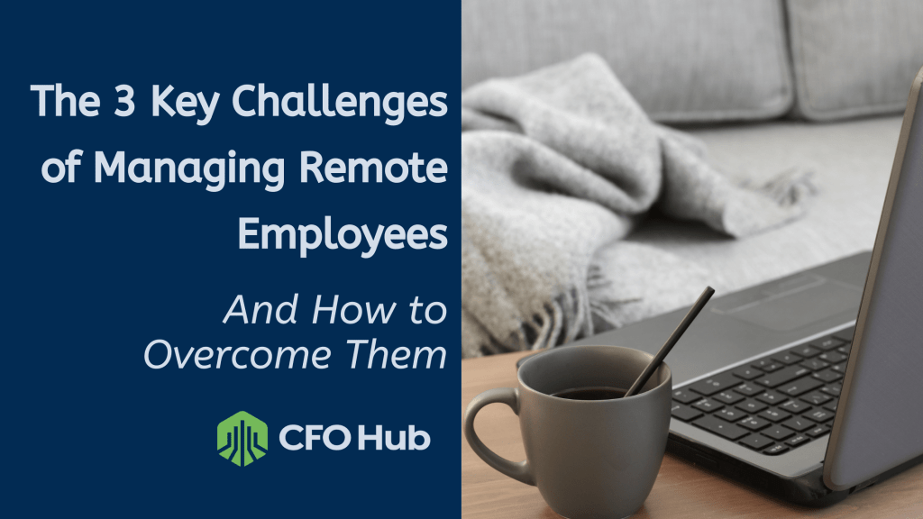 A promotional image from CRI CFO Hub. Text on the left states, “The 3 Key Challenges of Managing Remote Employees and How to Overcome Them.” The right side shows a cozy workspace with a laptop, a cup of coffee, and a blanket-draped sofa in the background. A promotional image from CRI CFO Hub. Text on the left states, "The 3 Key Challenges of Managing Remote Employees and How to Overcome Them." The right side shows a cozy workspace with a laptop, a cup of coffee, and a blanket-draped sofa in the background.