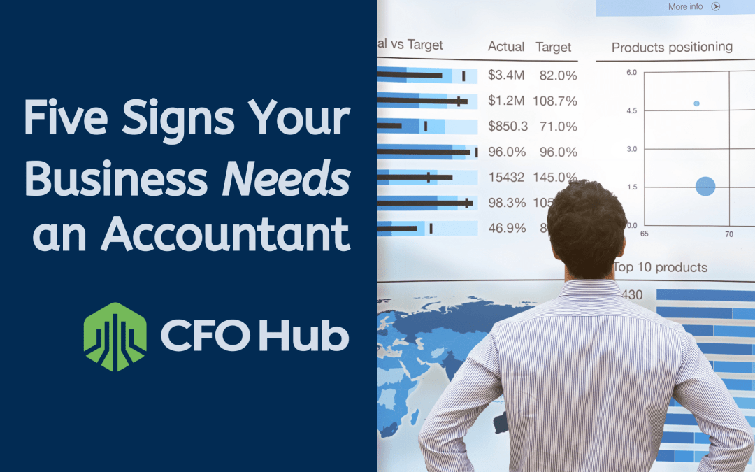 5 Signs Your Business Needs An Accountant