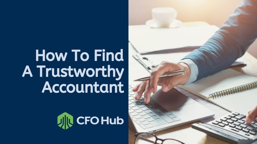 A professional in a blue shirt using a laptop and writing in a notebook, with text "How To Find A Trustworthy Accountant" and a logo for CRI CFO Hub on the left side against a dark blue background.