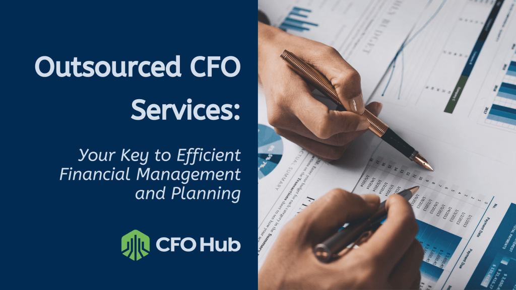 A banner image promoting Outsourced CFO Services by CRI CFO Hub. The left side features the text "Outsourced CFO Services: Your Key to Efficient Financial Management and Planning" with the CRI CFO Hub logo. The right side shows hands analyzing financial charts and graphs.