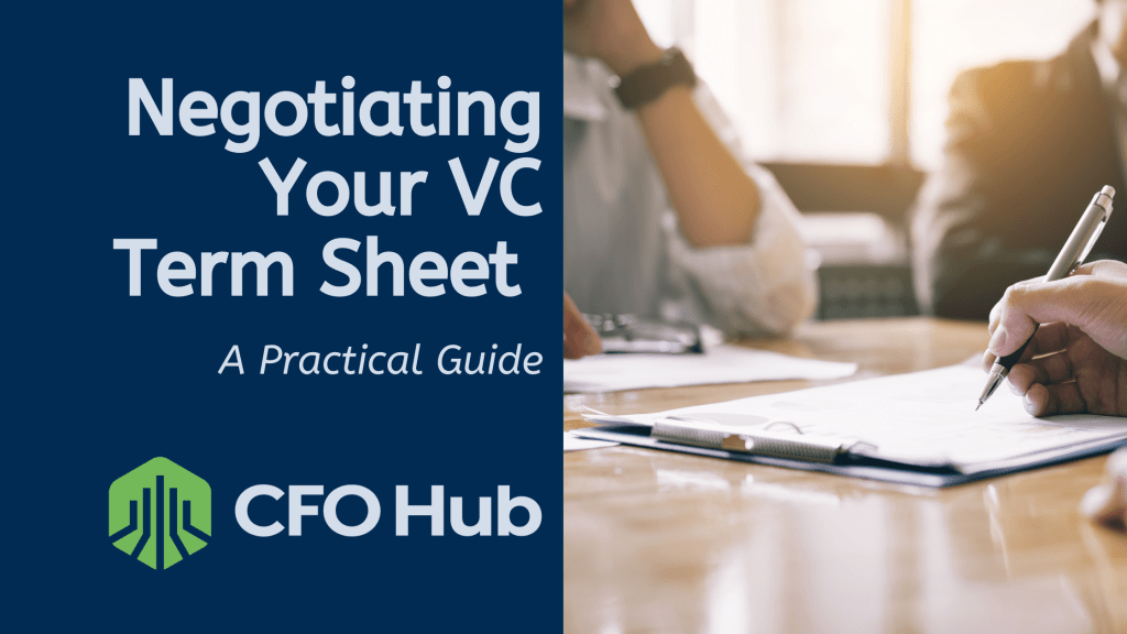 A graphic with text “Negotiating Your VC Term Sheet: A Practical Guide” on the left and a logo for CRI CFO Hub below it. On the right, two people are in a meeting, negotiating as one person writes on a document. The background is softly blurred and sunlit. A graphic with text "Negotiating Your VC Term Sheet: A Practical Guide" on the left and a logo for CRI CFO Hub below it. On the right, two people are in a meeting, negotiating as one person writes on a document. The background is softly blurred and sunlit.