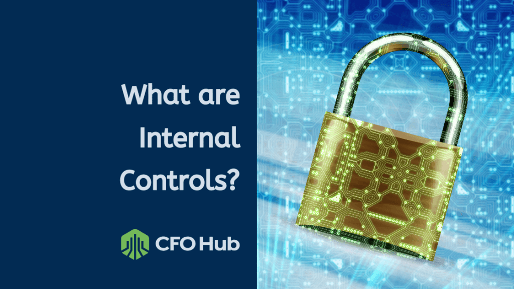 A digital illustration features a question, “What are Internal Controls?” on the left side, accompanied by “CRI CFO Hub” with its logo below. On the right, there is a padlock adorned with a circuit board pattern, set against a backdrop of a digital network. A digital illustration features a question, "What are Internal Controls?" on the left side, accompanied by "CRI CFO Hub" with its logo below. On the right, there is a padlock adorned with a circuit board pattern, set against a backdrop of a digital network.