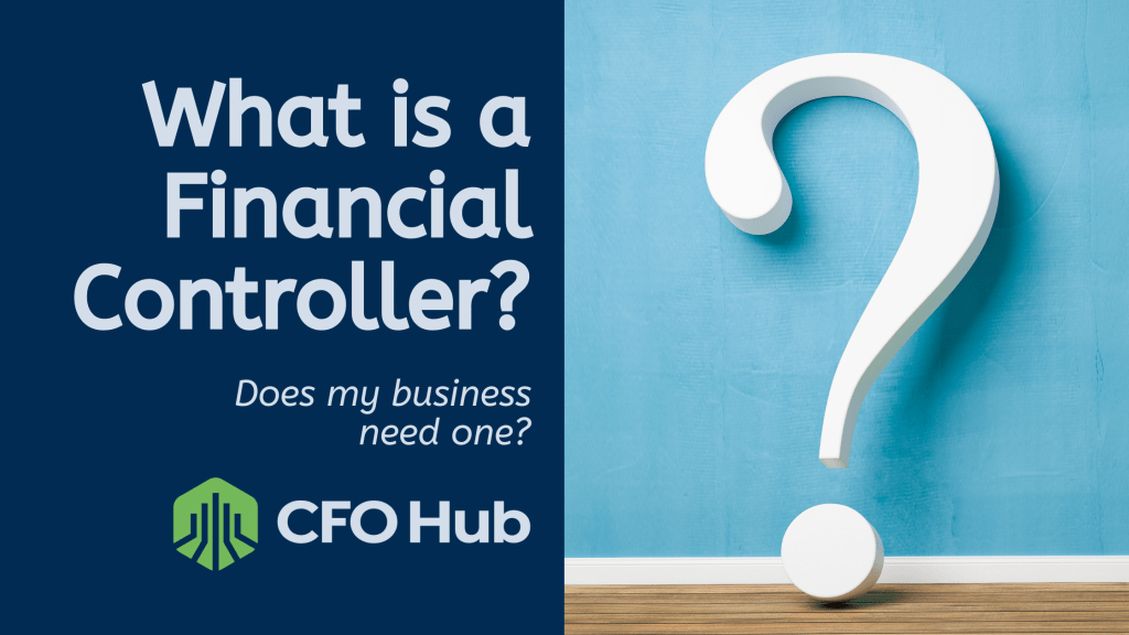 A graphic with the text “What is a Financial Controller? Does my business need one?” on a dark blue background. To the right, there’s a large white question mark on a light blue background. The CRI CFO Hub logo is at the bottom. A graphic with the text "What is a Financial Controller? Does my business need one?" on a dark blue background. To the right, there's a large white question mark on a light blue background. The CRI CFO Hub logo is at the bottom.