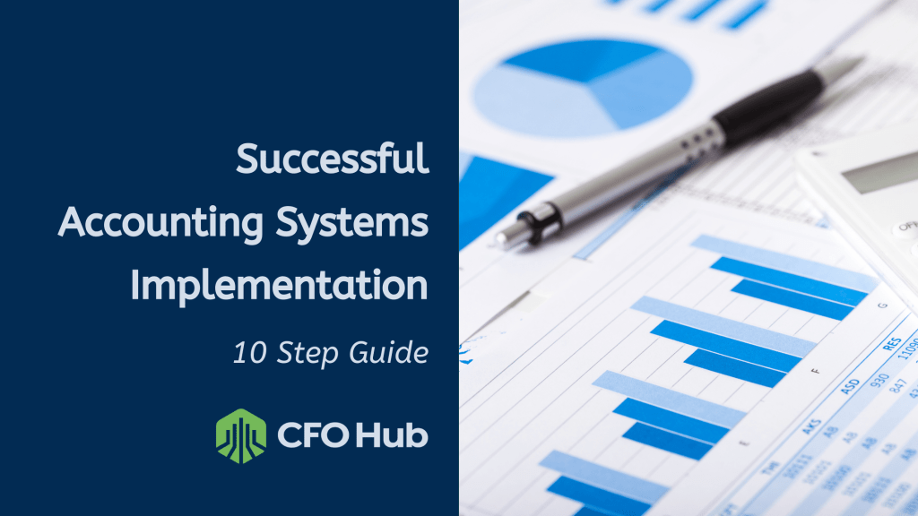 Image featuring the cover of a guide titled "Successful Accounting Systems Implementation: 10 Step Guide" by CRI CFO Hub. The right side shows charts, graphs, a pen, and a calculator on a desk, reflecting financial data analysis.