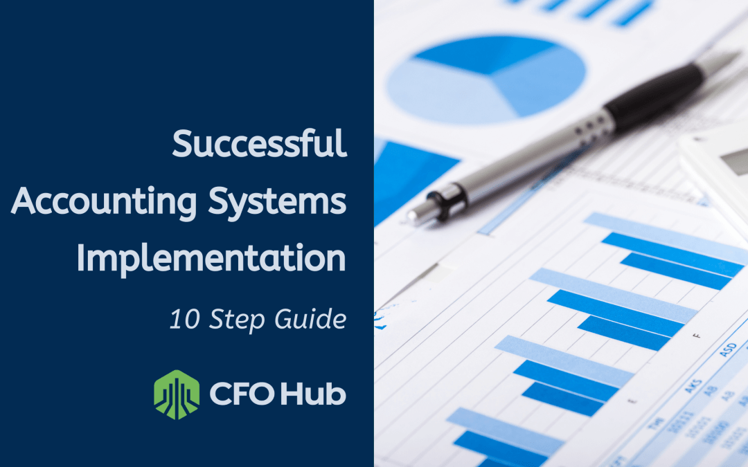 10 Step Guide to a Successful Accounting Systems Implementation