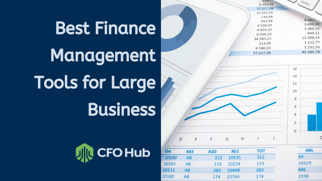 A promotional image for CRI CFO Hub featuring the text "Best Finance Management Tools for Large Business" on a blue background. To the right are graphs, charts, and financial data displayed on paper and digital devices, emphasizing top-notch finance management tools for large business success.