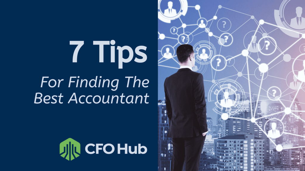 A suited man stands in front of a digital network overlay against a cityscape background. Text reads: "7 Tips for Finding the Best Accountant." Logo at the bottom left corner says "CRI CFO Hub.