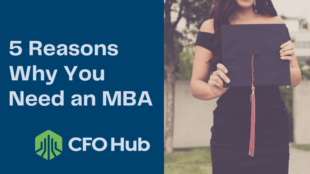 A woman in a black dress holds a graduation cap in her right hand. The image text reads, "5 Benefits of an MBA," and features the CRI CFO Hub logo.