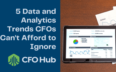 5 Data and Analytics Trends CFOs Can’t Afford to Ignore