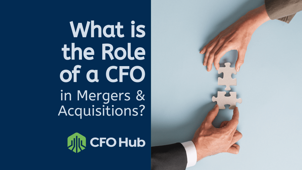 Image showing two hands holding puzzle pieces about to connect against a light blue background. A blue text box on the left reads, "What is the Role of a CFO in Mergers & Acquisitions?" Below is the logo and text "CRI CFO Hub.