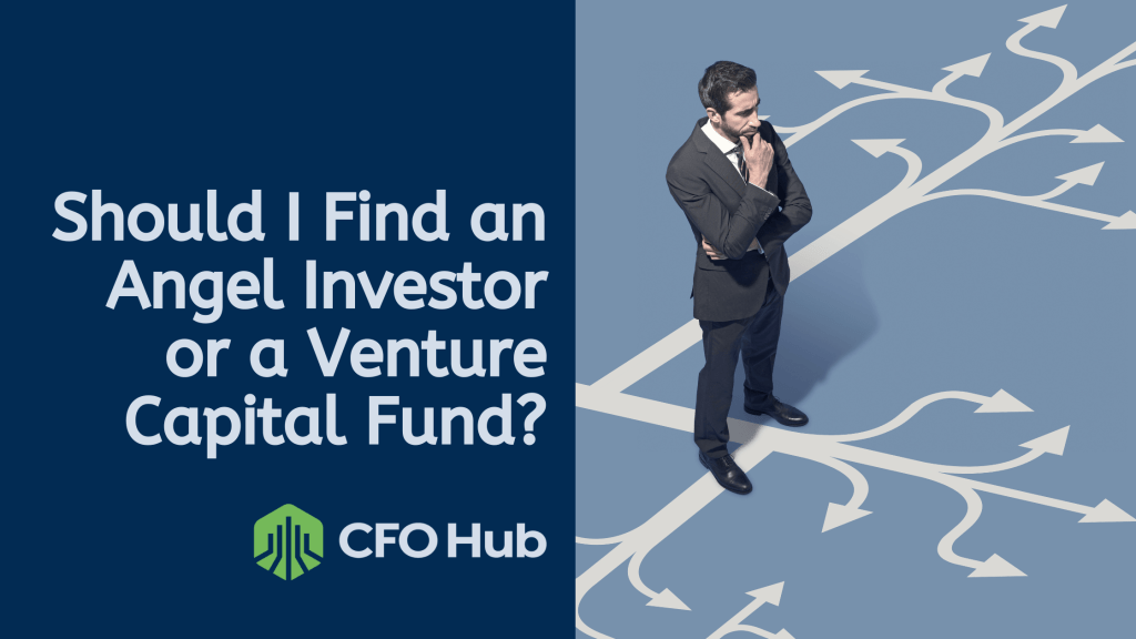 A business professional stands thoughtfully in front of multiple branching paths on a blue floor. The text reads, "Should I Find an Angel Investor or a Venture Capital Fund?" The bottom left corner displays the CRI CFO Hub logo.