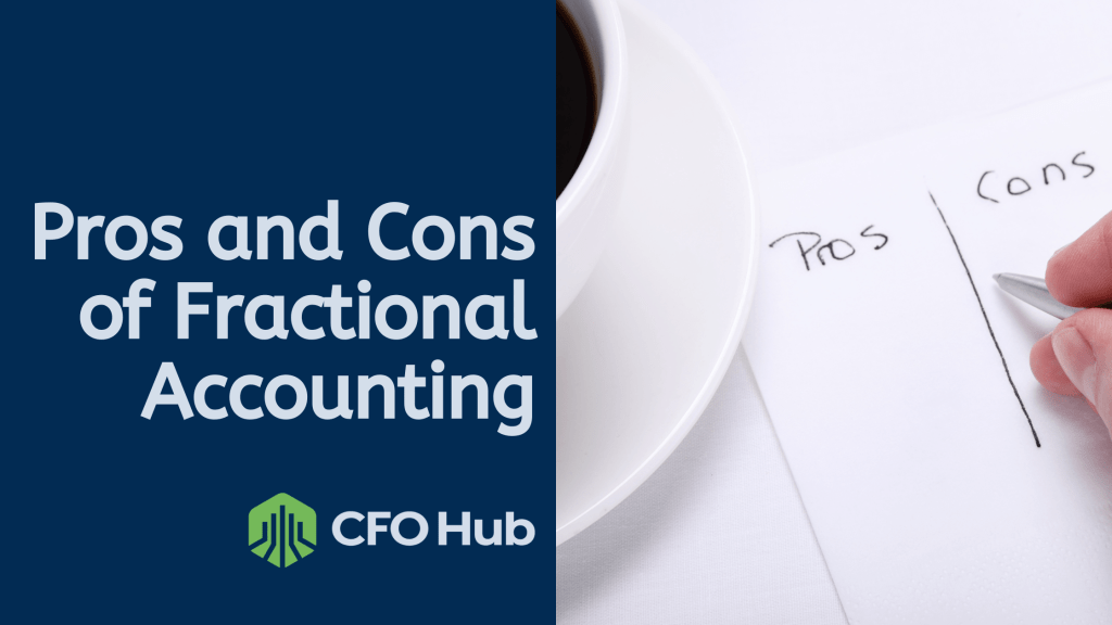 A graphic displaying the title "Pros and Cons of Fractional Accounting" with "CRI CFO Hub" logos. On the right, a person's hand is seen writing a list titled "Pros" and "Cons" on a sheet of paper. A coffee cup is partially visible in the background, capturing the meticulous nature of accounting.