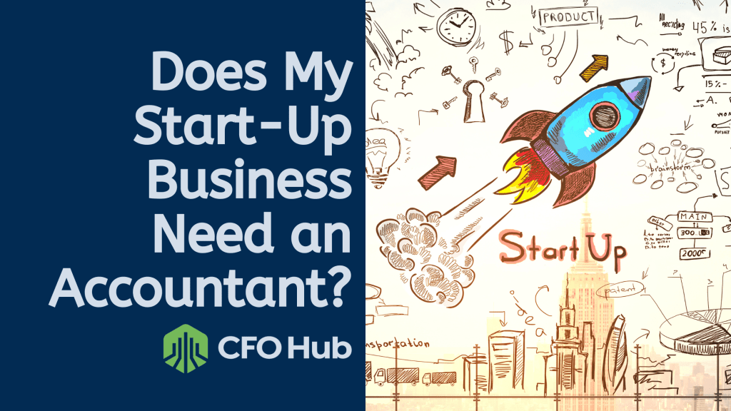 A split image: on the left, text on a blue background reads “Does My Start-Up Business Need an Accountant?” with the CRI CFO Hub logo underneath. On the right, a cartoon rocket labeled “Start-Up” blasts off amidst various financial and business doodles. A split image: on the left, text on a blue background reads "Does My Start-Up Business Need an Accountant?" with the CRI CFO Hub logo underneath. On the right, a cartoon rocket labeled "Start-Up" blasts off amidst various financial and business doodles.
