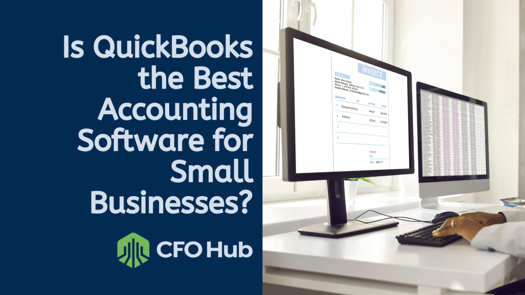 A person working on a desktop computer with a financial invoice on the screen, accompanied by text reading “Is QuickBooks the Best Accounting Software for Small Businesses?” and a logo for CRI CFO Hub. A person working on a desktop computer with a financial invoice on the screen, accompanied by text reading "Is QuickBooks the Best Accounting Software for Small Businesses?" and a logo for CRI CFO Hub.