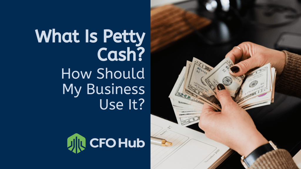 A person is counting several 20-dollar bills at a desk. Text to the left reads, “What Is Petty Cash? How Should My Business Use It?” The logo and name “CRI CFO Hub” are displayed below the text. A notebook, pen, and keyboard are on the desk, emphasizing practical business use of petty cash. A person is counting several 20-dollar bills at a desk. Text to the left reads, "What Is Petty Cash? How Should My Business Use It?" The logo and name "CRI CFO Hub" are displayed below the text. A notebook, pen, and keyboard are on the desk, emphasizing practical business use of petty cash.