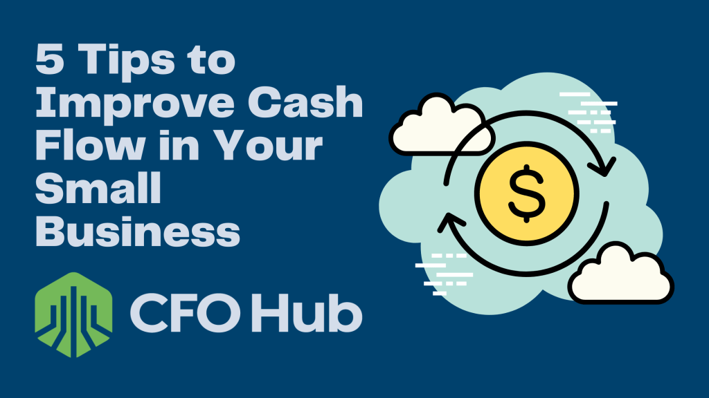 Text that reads "5 Tips to Improve Cash Flow in Your Small Business" and "CRI CFO Hub" next to a green logo. The text is on a blue background. There is also an illustration of a yellow coin with arrows rotating around it amid white clouds.