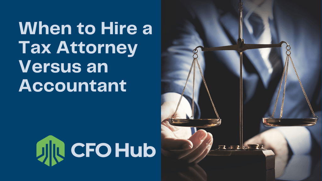 The image features a person holding a balance scale in one hand with a text overlay that reads, “When to Hire a Tax Attorney Versus an Accountant.” The lower left corner displays the “CRI CFO Hub” logo along with a graphic element. The background is darkened for emphasis. The image features a person holding a balance scale in one hand with a text overlay that reads, "When to Hire a Tax Attorney Versus an Accountant." The lower left corner displays the "CRI CFO Hub" logo along with a graphic element. The background is darkened for emphasis.