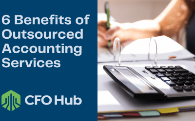 6 Benefits of Outsourced Accounting Services