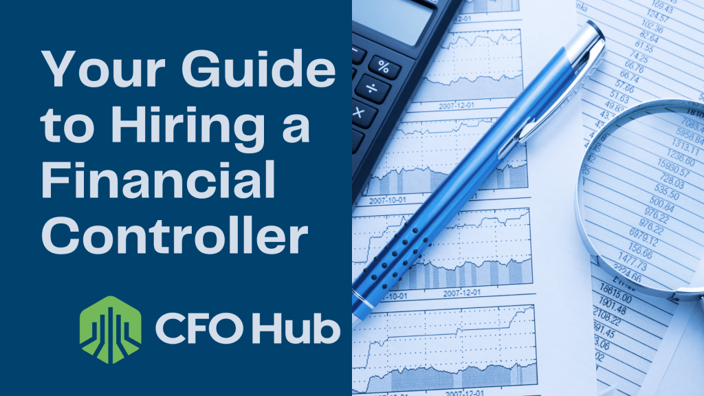 A blue and white banner image features the text "Your Guide to Hiring a Financial Controller" above the CRI CFO Hub logo. To the right, there's a calculator, a pen, a magnifying glass, and a financial document with graphs—perfect essentials for mastering financial management.