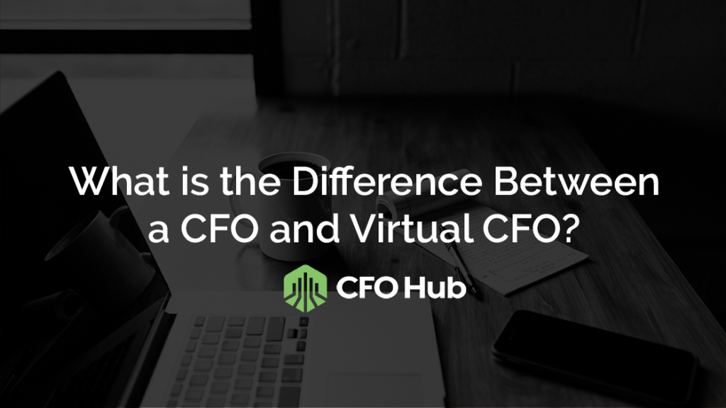 A black and white image of a desk with a laptop and a phone. Text in the center reads, "What is the Difference Between a CFO and Virtual CFO?" Below the text is a green logo with the letters "CRI CFO Hub.