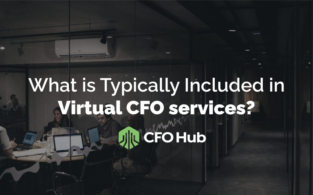 Virtual CFO Services: What Is Typically Included?