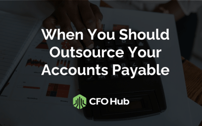 When You Should Outsource Accounts Payable