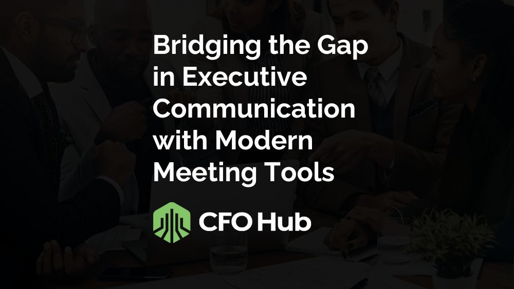 Text Reading “bridging The Gap In Executive Communication With Modern Meeting Tools” Alongside The Cfo Hub Logo. The Background Vividly Captures A Meeting Scene, Encapsulating The Essence Of Collaboration As People Gather Around A Table. Text Reading "bridging The Gap In Executive Communication With Modern Meeting Tools" Alongside The Cfo Hub Logo. The Background Vividly Captures A Meeting Scene, Encapsulating The Essence Of Collaboration As People Gather Around A Table.