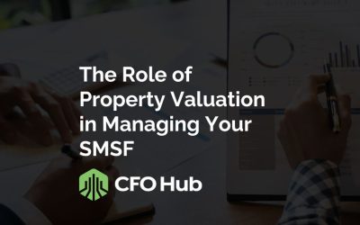 The Role of Property Valuation in Managing Your SMSF