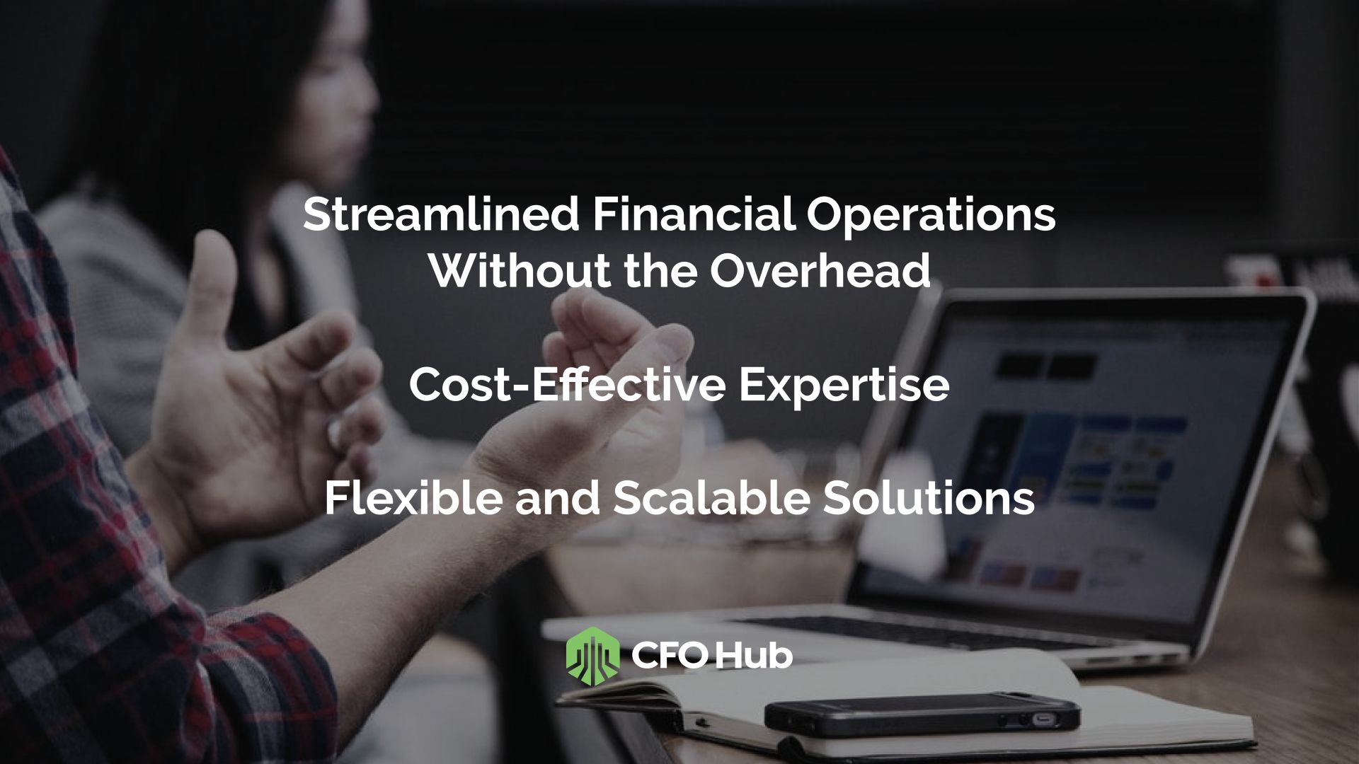Text overlay lists benefits of CRI CFO Hub: Streamlined Financial Operations Without Overhead, Cost-Effective Expertise, Flexible and Scalable Solutions. Background image shows people in a business meeting with a laptop.