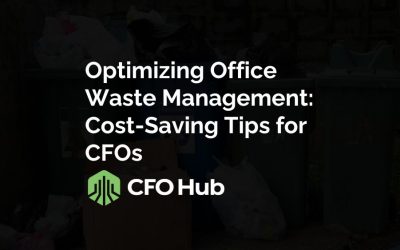 Optimizing Office Waste Management: Cost-Saving Tips for CFOs