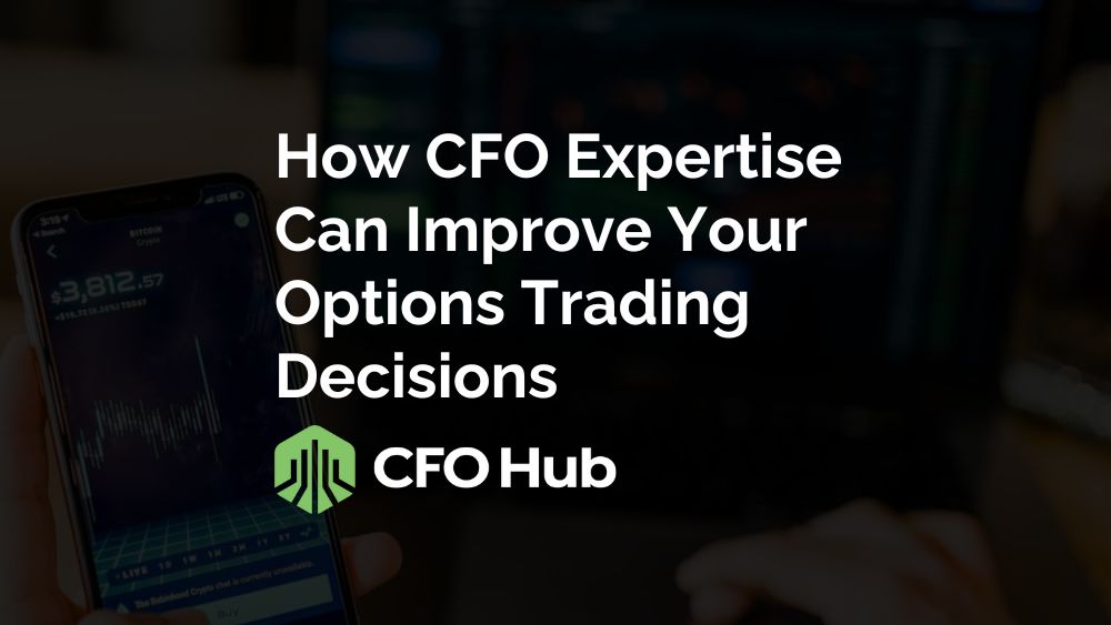 How CFO Expertise Can Improve Your Options Trading Decisions