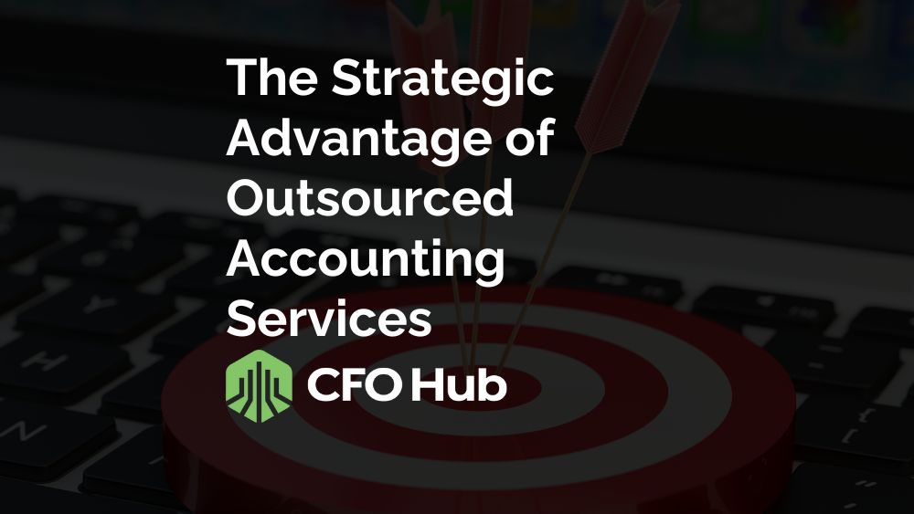 The Strategic Advantage Of Outsourced Accounting Services The Strategic Advantage Of Outsourced Accounting Services