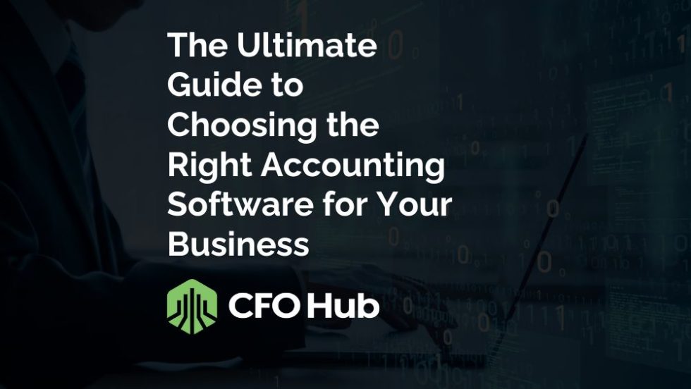 The Ultimate Guide to Choosing the Right Accounting Software for Your ...
