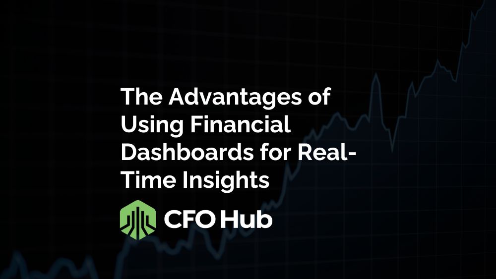 Image With A Dark Background Featuring Text That Reads: “the Advantages Of Using Financial Dashboards For Real Time Insights,” Showcasing How A Fractional Cfo Can Optimize Your Financial Strategy. The Logo And Name “cfo Hub” Appear At The Bottom, Overlaid On A Faint, Upward Trending Financial Graph. Image With A Dark Background Featuring Text That Reads: "the Advantages Of Using Financial Dashboards For Real Time Insights," Showcasing How A Fractional Cfo Can Optimize Your Financial Strategy. The Logo And Name "cfo Hub" Appear At The Bottom, Overlaid On A Faint, Upward Trending Financial Graph.