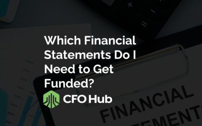 Which Financial Statements Do I Need to Get Funded?