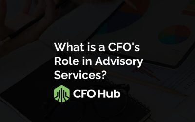 What is a CFO’s Role in Advisory Services?