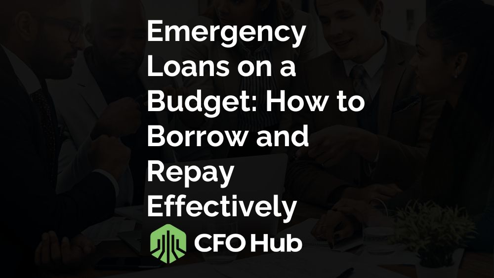 In A Business Meeting, A Group Discusses “emergency Loans: Borrow And Repay Effectively On A Budget.” Cfo Hub Logo Is Displayed At The Bottom. In A Business Meeting, A Group Discusses "emergency Loans: Borrow And Repay Effectively On A Budget." Cfo Hub Logo Is Displayed At The Bottom.