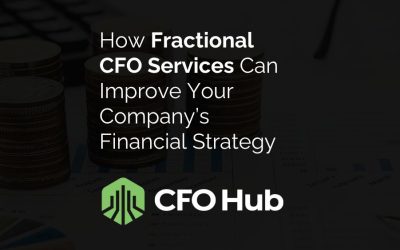 How Fractional CFO Services Can Improve Your Company’s Financial Strategy