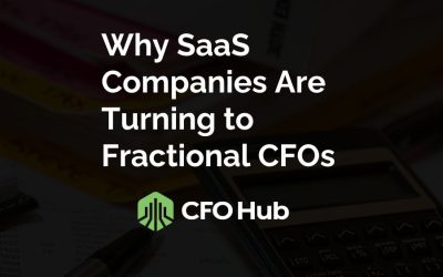 Why SaaS Companies Are Turning to Fractional CFOs