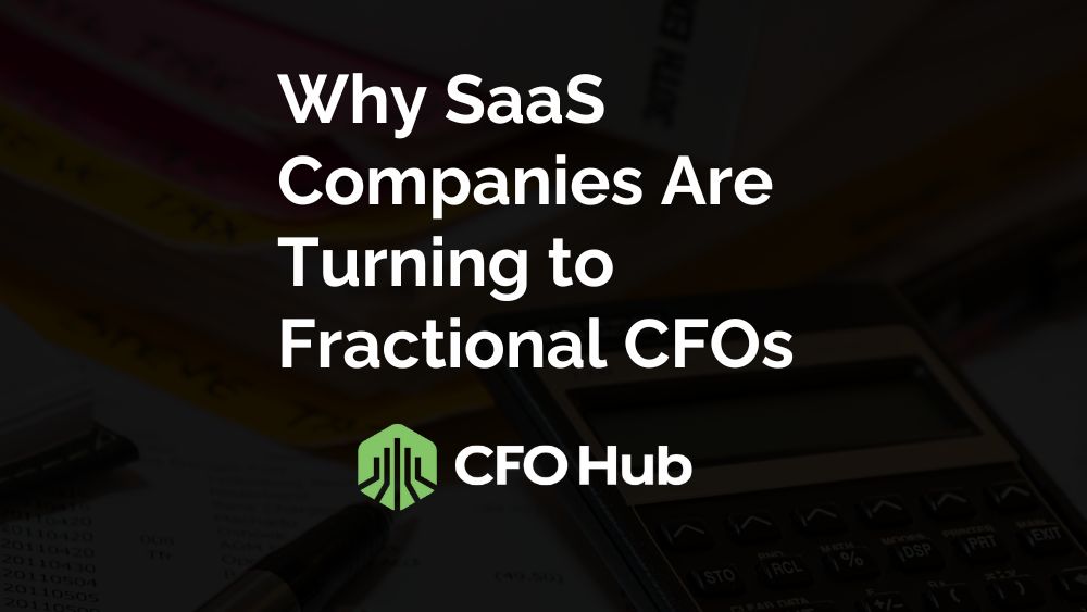 Image Featuring The Text “why Saas Companies Are Turning To Fractional Cfos” Alongside The Cfo Hub Logo. The Backdrop Showcases A Calculator And Financial Documents, Highlighting How Fractional Cfos Are Becoming Essential For Optimizing Finances In The Competitive Tech Landscape. Image Featuring The Text "why Saas Companies Are Turning To Fractional Cfos" Alongside The Cfo Hub Logo. The Backdrop Showcases A Calculator And Financial Documents, Highlighting How Fractional Cfos Are Becoming Essential For Optimizing Finances In The Competitive Tech Landscape.