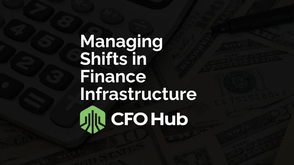Managing Shifts in Finance Infrastructure