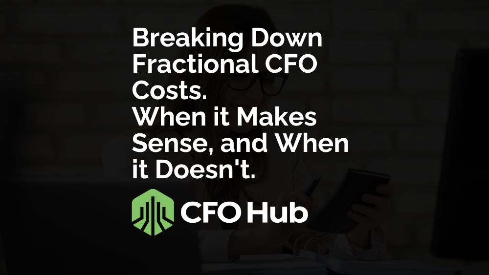 Breaking Down Fractional Cfo Costs. When It Makes Sense, And When It Doesn’t. Breaking Down Fractional Cfo Costs. When It Makes Sense, And When It Doesn't.